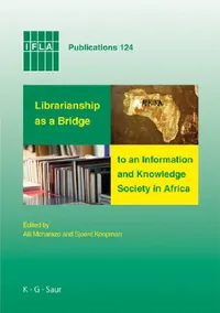 Buy Librarianship as a Bridge to an Information and Knowledge Society in Africa (English, Alli McHarazo | Sjoerd Koopman) — BookShops.in