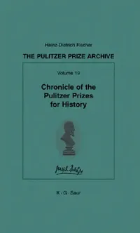 Buy Chronicle of the Pulitzer Prizes for History (English, Heinz-D Fischer) — BookShops.in