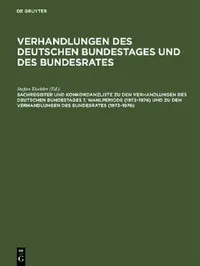 Buy Sachregister Und Konkordanzliste Zu Den Verhandlungen Des Deutschen Bundestages 7. Wahlperiode (1972-1976) Und Bundesrates (1973-1976) by Beate Heiss, Barbara Kantenwein-Pabst, Detlef Scharff – K G Saur Verlag, German Language, Paperback, Reprint 2018 — BookShops.in