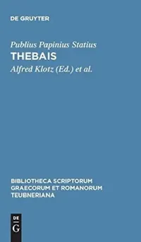 Buy Thebais (English, Publius Papinius Statius | Alfred Klotz | Thomas C. Klinnert) — BookShops.in