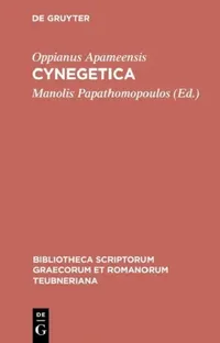 Buy Cynegetica (English, Oppianus Apameensis | Manolis Papathomopoulos) — BookShops.in