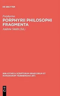 Buy Porphyrii Philosophi Fragmenta (English, Porphyrius | Andrew Smith) — BookShops.in