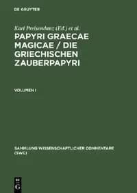 Buy Papyri Graecae magicae / Die griechischen Zauberpapyri. Band I (English, Albert Henrichs) — BookShops.in
