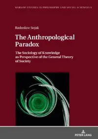 Buy The Anthropological Paradox (English, Tadeusz Szawiel | Radoslaw Sojak) — BookShops.in