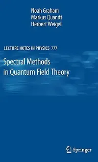 Buy Spectral Methods in Quantum Field Theory (English, Noah Graham | Markus Quandt | Herbert Weigel) — BookShops.in