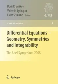Buy Differential Equations - Geometry, Symmetries and Integrability (English, Boris Kruglikov | Valentin Lychagin | Eldar Straume) — BookShops.in