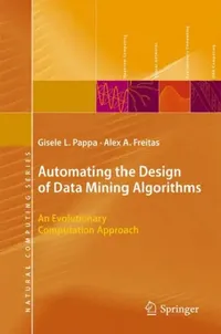 Buy Automating the Design of Data Mining Algorithms (English, Gisele L. Pappa | Alex Freitas) — BookShops.in