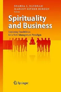 Buy Spirituality and Business (English, Sharda S. Nandram | Margot Esther Borden) — BookShops.in