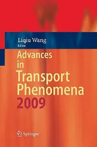 Buy Advances in Transport Phenomena 2009 (English, Liqiu Wang) — BookShops.in