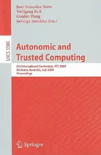 Buy Autonomic and Trusted Computing (English, Juan González Nieto | Guojun Wang | Wolfgang Reif) — BookShops.in