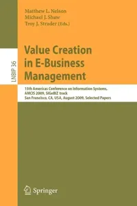 Buy Value Creation in E-Business Management (English, Matthew L. Nelson | Michael J. Shaw | Troy J. Strader) — BookShops.in