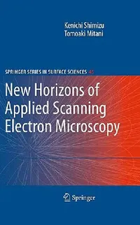 Buy New Horizons of Applied Scanning Electron Microscopy (English, Kenichi Shimizu | Tomoaki Mitani) — BookShops.in
