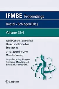 Buy World Congress on Medical Physics and Biomedical Engineering September 7 - 12, 2009 Munich, Germany (English, Olaf Dössel | Wolfgang C. Schlegel) — BookShops.in