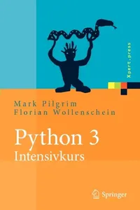 Buy Python 3 - Intensivkurs (English, Mark Pilgrim | Florian Wollenschein) — BookShops.in