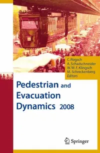 Buy Pedestrian and Evacuation Dynamics 2008 (English, Wolfram W. F. Klingsch | Christian Rogsch | Andreas Schadschneider) — BookShops.in