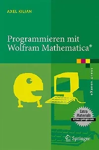Buy Programmieren Mit Wolfram Mathematica(r) (English, Axel Kilian) — BookShops.in