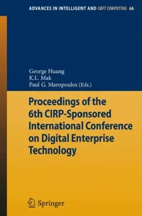Buy Proceedings of the 6th Cirp-Sponsored International Conference on Digital Enterprise Technology (English, George Q. Huang | K. L. Mak | Paul G. Maropoulos) — BookShops.in