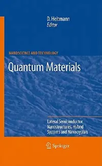 Buy Quantum Materials, Lateral Semiconductor Nanostructures, Hybrid Systems and Nanocrystals (English, Detlef Heitmann) — BookShops.in
