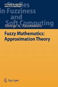 Buy Fuzzy Mathematics (English, George A. Anastassiou) — BookShops.in