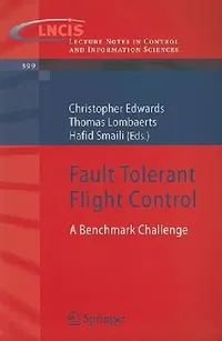Buy Fault Tolerant Flight Control (English, Christopher Edwards | Thomas Lombaerts | Hafid Smaili) — BookShops.in