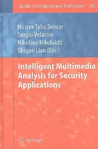 Buy Intelligent Multimedia Analysis for Security Applications (English, Husrev T. Sencar | Sergio Velastin | Nikolaos Nikolaidis) — BookShops.in
