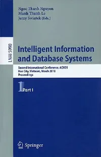 Buy Intelligent Information and Database Systems | by Manh Thanh Le | Jerzy Swiatek | Ngoc Thanh Nguyen | Springer | by Manh Thanh Le | Jerzy Swiatek | Ngoc Thanh Nguyen | Springer | by Manh Thanh Le | Jerzy Swiatek | Ngoc Thanh Nguyen | Springer | by Manh Thanh Le | Jerzy Swiatek | Ngoc Thanh Nguyen | Springer | by Manh Thanh Le | Jerzy Swiatek | Ngoc Thanh Nguyen | Springer | by Manh Thanh Le | Jerzy Swiatek | Ngoc Thanh Nguyen | Springer | by Manh Thanh Le | Jerzy Swiatek | Ngoc Thanh Nguyen | Sp — BookShops.in