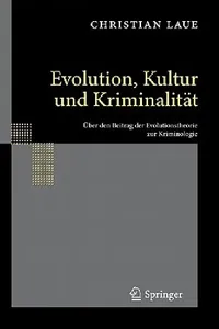 Buy Evolution, Kultur Und Kriminalität (English, Christian Laue) — BookShops.in