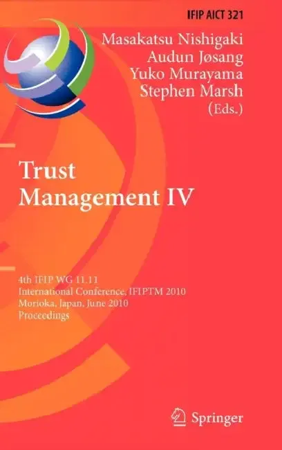 Trust Management IV (English, Masakatsu Nishigaki | Audun Josang | Yuko Murayama)