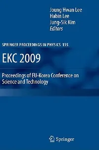 Buy Ekc 2009 Proceedings of Eu-Korea Conference on Science and Technology (English, Joung Hwan Lee | Habin Lee | Jung-Sik Kim) — BookShops.in