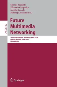 Buy Future Multimedia Networking (English, Sherali Zeadally | Eduardo Cerqueira | Marília Curado) — BookShops.in