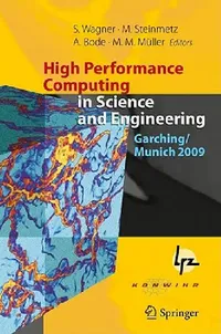Buy High Performance Computing in Science and Engineering, Garching/Munich 2009 (English, Siegfried Wagner | Matthias Steinmetz | Arndt Bode) — BookShops.in