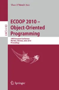 Buy Ecoop 2010 -- Object-Oriented Programming by Theo D'Hondt | Springer | English | Paperback | Computers & Internet Book — BookShops.in