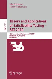 Buy Theory and Applications of Satisfiability Testing - SAT 2010 (English, Ofer Strichman | Stefan Szeider) — BookShops.in