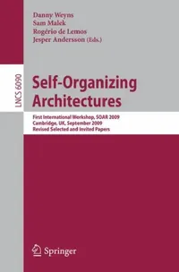 Buy Self-Organizing Architectures (English, Danny Weyns | Sam Malek | Rogério de Lemos) — BookShops.in