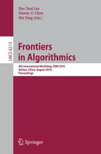 Buy Frontiers in Algorithms (English, D. T. Lee | Danny Z. Chen | Shi Ying) — BookShops.in