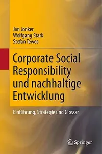 Buy Corporate Social Responsibility Und Nachhaltige Entwicklung (English, Jan Jonker | Wolfgang Stark | Stefan Tewes) — BookShops.in