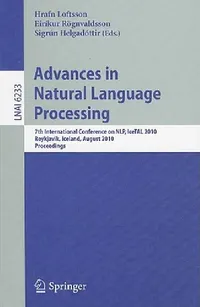 Buy Advances in Natural Language Processing (English, Hrafn Loftsson | Eirikur Rögnvaldsson | Sigrun Helgadottir) — BookShops.in