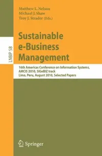 Buy Sustainable e-Business Management (English, Matthew L. Nelson | Michael J. Shaw | Troy J. Strader) — BookShops.in