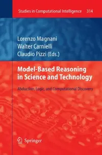 Buy Model-Based Reasoning in Science and Technology (English, Lorenzo Magnani | Walter Carnielli | Claudio Pizzi) — BookShops.in