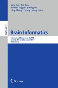 Buy Brain Informatics (English, Yiyu Yao | Ron Sun | Tomaso Poggio) — BookShops.in