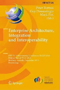 Buy Enterprise Architecture, Integration and Interoperability (English, Peter Bernus | Guy Doumeingts | Mark Fox) — BookShops.in