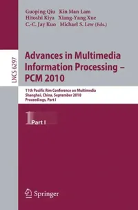 Buy Advances in Multimedia Information Processing - PCM 2010 (English, Guoping Qiu | Kin Man Lam | Hitoshi Kiya) — BookShops.in