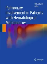 Buy Pulmonary Involvement in Patients with Hematological Malignancies (English, Elie Azoulay) — BookShops.in