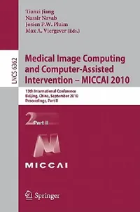 Buy Medical Image Computing and Computer-Assisted Intervention - MICCAI 2010 (English, Tianzi Jiang | Nassir Navab | Josien P. W. Pluim) — BookShops.in