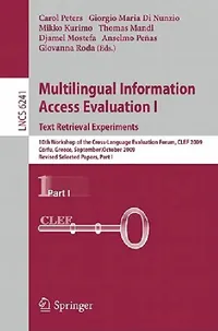 Buy Multilingual Information Access Evaluation I (English, Carol Peters | Giorgio Maria Di Nunzio | Mikko Kurimo) — BookShops.in