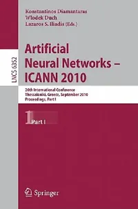 Buy Artificial Neural Networks - ICANN 2010 (English, Konstantinos Diamantaras | Wlodek Duch | Lazaros S. Iliadis) — BookShops.in