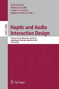 Buy Haptic and Audio Interaction Design (English, Rolf Nordahl | Stefania Serafin | Federico Fontana) — BookShops.in