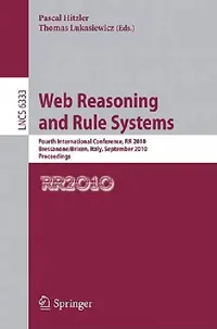 Buy Web Reasoning and Rule Systems (English, Pascal Hitzler | Thomas Lukasiewicz) — BookShops.in