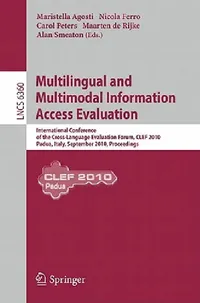 Buy Multilingual and Multimodal Information Access Evaluation (English, Maristella Agosti | Nicola Ferro | Carol Peters) — BookShops.in