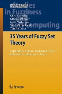 Buy 35 Years of Fuzzy Set Theory (English, Chris Cornelis | Glad Deschrijver | Mike Nachtegael) — BookShops.in